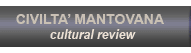  civiltà mantovana - cultural review
